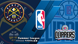 2022年07月14日 NBA夏季联赛 掘金vs快船 全场录像回放